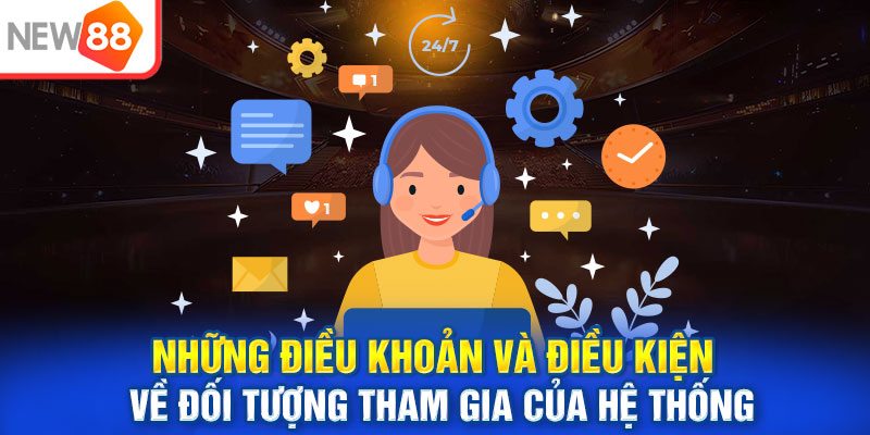 Khách hàng cần tuân thủ đầy đủ yêu cầu của New88 khi đăng ký